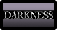 DARKNESS